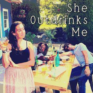 She Outdrinks Me (feat. Quesmark)