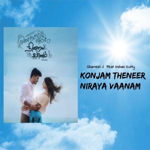 Konjam Theneer Niraya Vaanam(feat. Irshan Kutty)