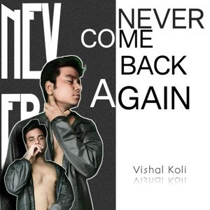Never Come Back Again (Explicit)