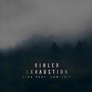 Exhaustion (Kenn Dust Low Edit)