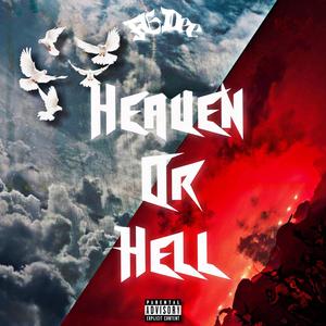 Heaven Or Hell (Explicit)