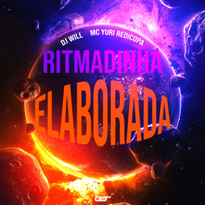 DJ Will - Ritimadinha Elaborada (Explicit)