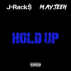 Hold Up (feat. M.Ay.Teeh) [Explicit]