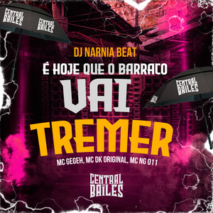 É Hoje Que O Barraco Vai Tremer (Explicit)