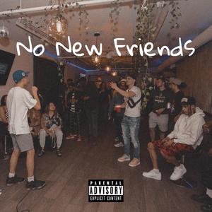 No New Friends (Explicit)