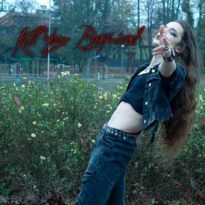 Kill Your Boyfriend (Explicit)