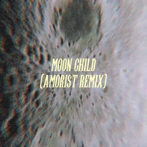 Moon Child (feat. Amorist) [Explicit]