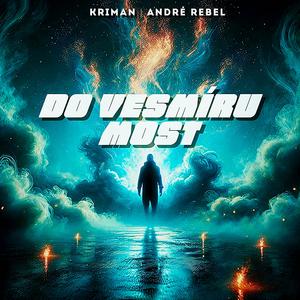 Do vesmíru most (feat. André Rebel) (Explicit)