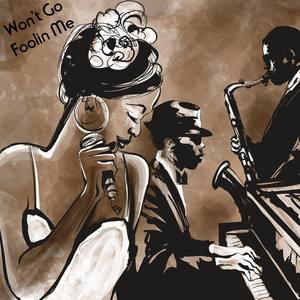 Won't Go Foolin' Me(feat. Ellie)