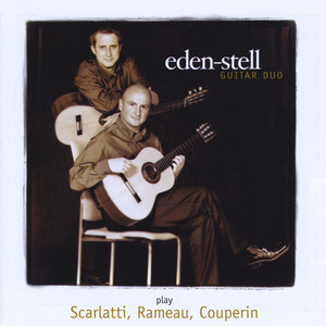 Eden Stell Guitar Duo play Scarlatti, Rameau, Couperin