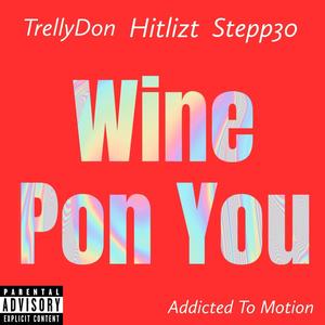 Wine Pon You (Explicit)