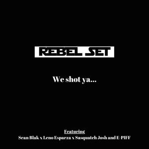 we shot ya (feat. sean blak, leno esparza, e piff & sasquatch josh) (Explicit)