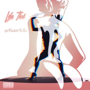 Like That (feat. Priceless Da Roc) (Explicit)