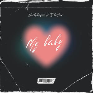 My Baby (feat. Ty Kartier) (Explicit)
