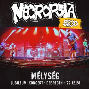 Mélység (9230 jubileumi koncert Debrecen, '22.12.28., live)