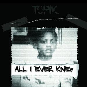 ALL I EVER KNEW (Explicit)