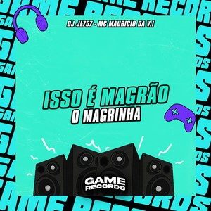 Isso é Magrão o Magrinha (Explicit)