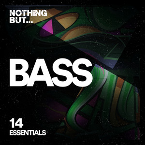 Nothing But... Bass Essentials, Vol. 14 (Explicit)