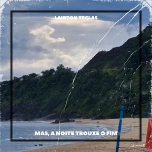 Mas, A Noite Trouxe o Fim