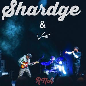 Shardge & B