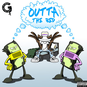 Outta the Bed (Explicit)