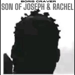 son of joseph & rachel (Explicit)