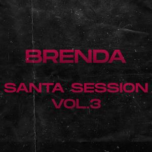 BRENDA: Santa Session, Vol. 3