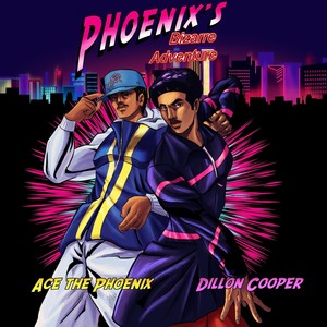 Phoenix's Bizarre Adventure (feat. Dillon Cooper) [Explicit]