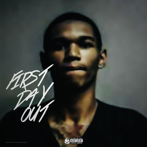 FIRST DAY OUT (Explicit)