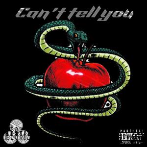 Can't tell you (Explicit)