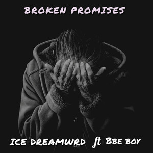 Broken Promises (Explicit)
