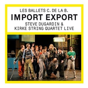 Import Export (Les Ballets C. De la B)