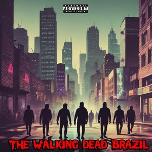 The Walking Dead Brazil (Explicit)