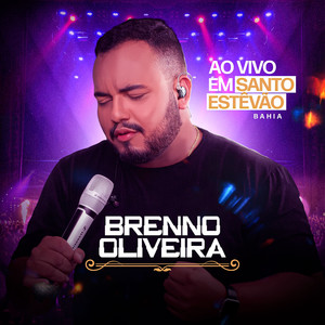 Brenno Oliveira Em Santo Estevão (Ao Vivo)