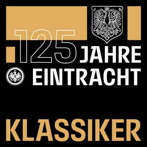 Eintracht Frankfurt Klassiker (125 Jahre)