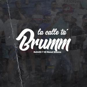 La Calle Ta Brumm