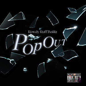 Pop Out (feat. Lo$tBoy Cassius, Khyd94 & Eden Xero) (Explicit)