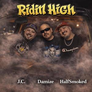 Ridin High (feat. J.C. & Damize) (Explicit)
