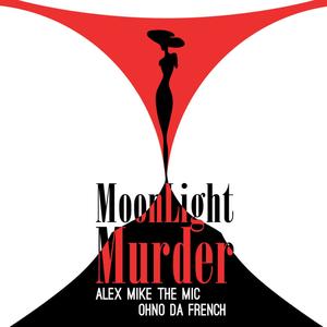 Moonlight Murder(feat. Alex Mike The Mic)