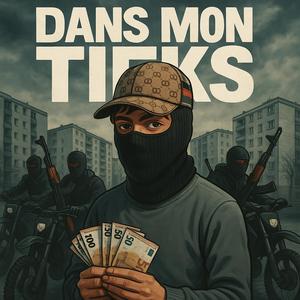 Dans Mon Tieks (Explicit)
