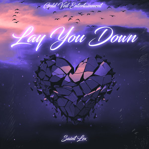 Lay You Down (Explicit)