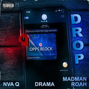 Drop! (feat. Drama & Madman Roah) [Explicit]