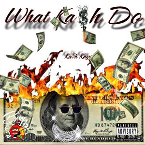 What Kash Do (Explicit)