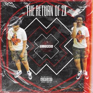 The Return Of 2x (Explicit)