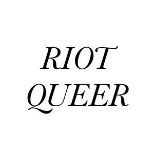 Riot Queer (Explicit)