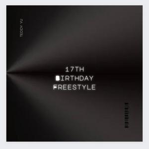 17th Birthday Freestyle (Explicit)