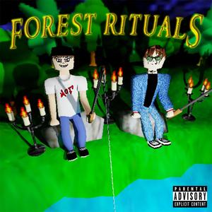 FOREST RITUALZ (Explicit)