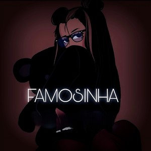 FAMOSINHA (Explicit)