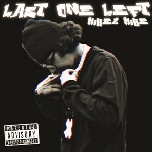 LAST ONE LEFT (Explicit)