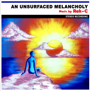 An Unsurfaced Melancholy (Explicit)